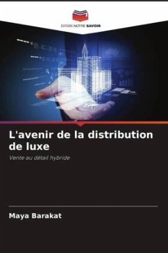 L'avenir de la distribution de luxe - Barakat, Maya