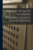 Annual Register Mississippi Woman's College Session 1912-1913