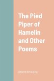 The Pied Piper of Hamelin and Other Poems
