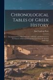 Chronological Tables of Greek History: Accompanied by a Short Narrative of Events, With References to the Sources of Information and Extracts From the
