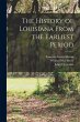 The History of Louisiana From the... - Bild 1