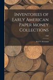 Inventories of Early American Paper Money Collections; 1960