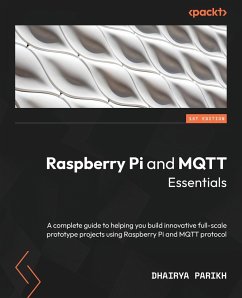 Raspberry Pi and MQTT Essentials - Parikh, Dhairya