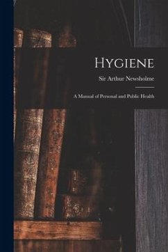 Hygiene [electronic Resource]: a Manual of Personal and Public Health