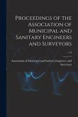 Proceedings of the Association of Municipal and Sanitary Engineers and Surveyors; v.13