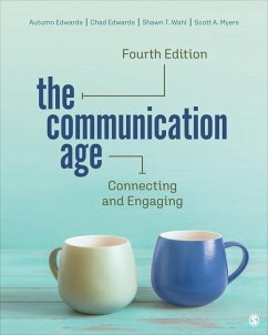 The Communication Age - Edwards, Autumn; Edwards, Chad C; Wahl, Shawn T; Myers, Scott A
