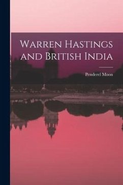 Warren Hastings and British India - Moon, Penderel