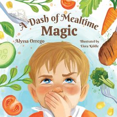 A Dash of Mealtime Magic - Orrego, Alyssa