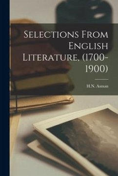 Selections From English Literature, (1700-1900)