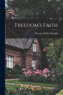 Freedom's Faith - Randall, Clarence Belden