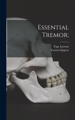 Essential Tremor; - Larsson, Tage; Sjögren, Torsten