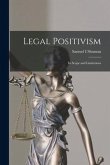 Legal Positivism: Its Scope and Limitations