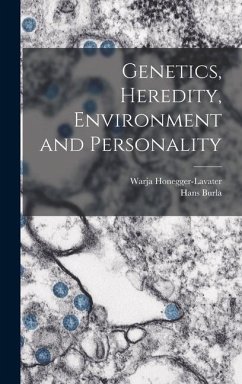 Genetics, Heredity, Environment and Personality - Burla, Hans