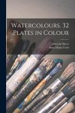 Watercolours. 32 Plates in Colour
