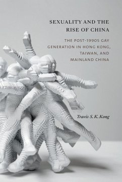 Sexuality and the Rise of China - Kong, Travis S. K.