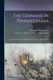 The Germans in Pennsylvania: an Address Before the Deutsche Pionier-Verein, April 27, 1893; 10