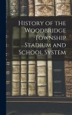 History of the Woodbridge Township Stadium and School System