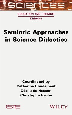 Semiotic Approaches in Science Didactics - Houdement, Catherine; de Hosson, Cécile; Hache, Christophe