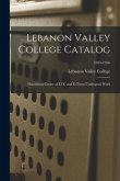 Lebanon Valley College Catalog: Harrisburg Center of LVC and E-town Undergrad Work; 1955-1956