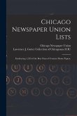 Chicago Newspaper Union Lists: Embracing 1,245 of the Best Class of Country Home Papers.