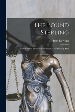 The Pound Sterling: a Study of the Balance of Payments of the Sterling Area