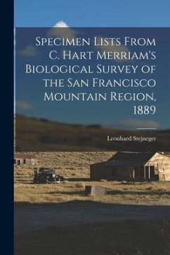 Specimen Lists From C. Hart Merriam's Biological Survey of the San Francisco Mountain Region, 1889 - Stejneger, Leonhard