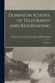 Dominion School of Telegraphy and Railroading: Prospectus