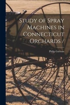 Study of Spray Machines in Connecticut Orchards - Garman, Philip
