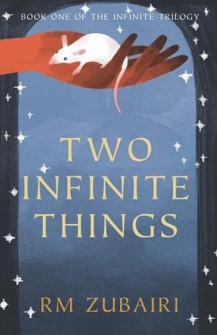 Two Infinite Things - Zubairi, R. M.