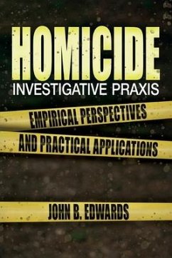 Homicide Investigative Praxis - Edwards, John B.