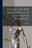 Voters' List, 1893, Municipality of Township of Wainfleet [microform]