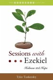 Sessions with Ezekiel: Holiness and Hope