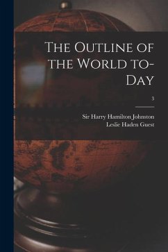 The Outline of the World To-day; 3 - Guest, Leslie Haden