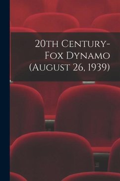 20th Century-Fox Dynamo (August 26, 1939) - Anonymous