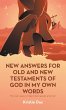 New Answers for Old and New Testaments... - Bild 1