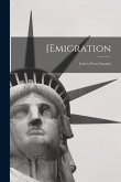 [Emigration [microform]: Letters From Canada]