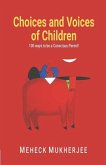 Choices and Voices of Children: 100 Ways To be a Conscious Parent