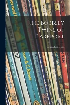 The Bobbsey Twins of Lakeport - Hope, Laura Lee