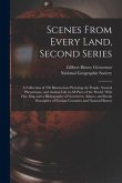 Scenes From Every Land, Second Series; a Collection of 250 Illustracions Picturing the People, Natural Phenomena, and Animal Life in All Parts of the