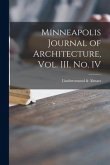 Minneapolis Journal of Architecture, Vol. III, No. IV