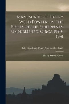 Manuscript of Henry Weed Fowler on the Fishes of the Philippines, Unpublished, Circa 1930-1941; Order Cataphracti, Family Scorpaenidae, part 1 - Fowler, Henry Weed