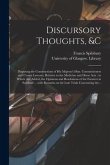 Discursory Thoughts, &c [electronic Resource]: Disputing the Constructions of His Majesty's Hon. Commissioners and Crown Lawyers, Relative to the Medi