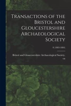 Transactions of the Bristol and Gloucestershire Archaeological Society; 8 (1883-1884)