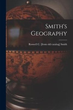 Smith's Geography - Smith, Roswell C.