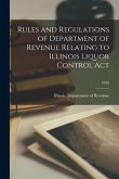 Rules and Regulations of Department of Revenue Relating to Illinois Liquor Control Act; 1958