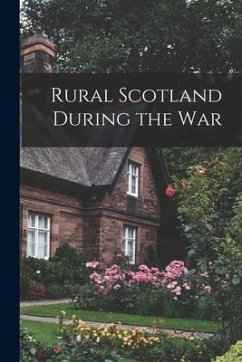 Rural Scotland During the War - Anonymous