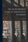 Sri Aurobindo Circle Sixteenth Number