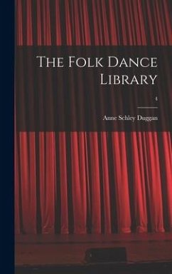 The Folk Dance Library; 4 - Duggan, Anne Schley