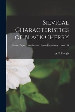 Silvical Characteristics of Black Cherry; no.139