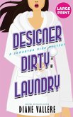 Designer Dirty Laundry (Large Print Edition)
